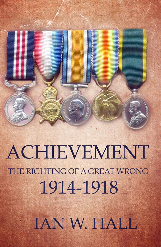 Achievement: The Righting of a Great Wrong, 1914 to 1918 - A commentary in too many words
