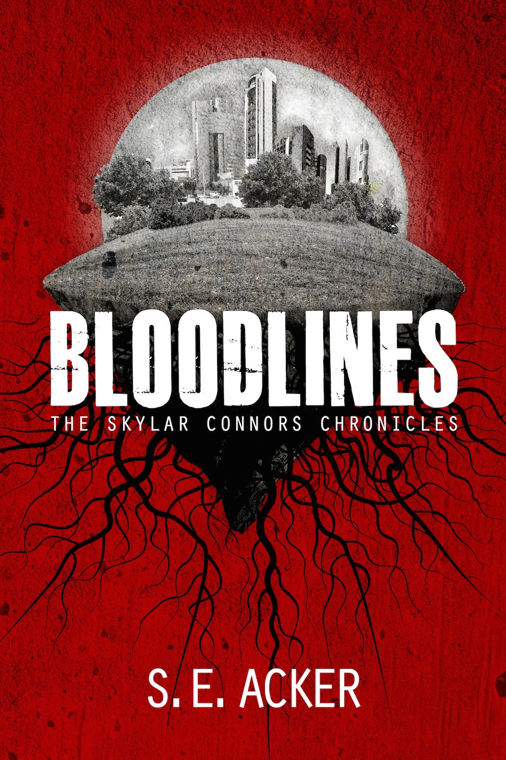 Bloodlines: The Skylar Connors Chronicles (Book 1)
