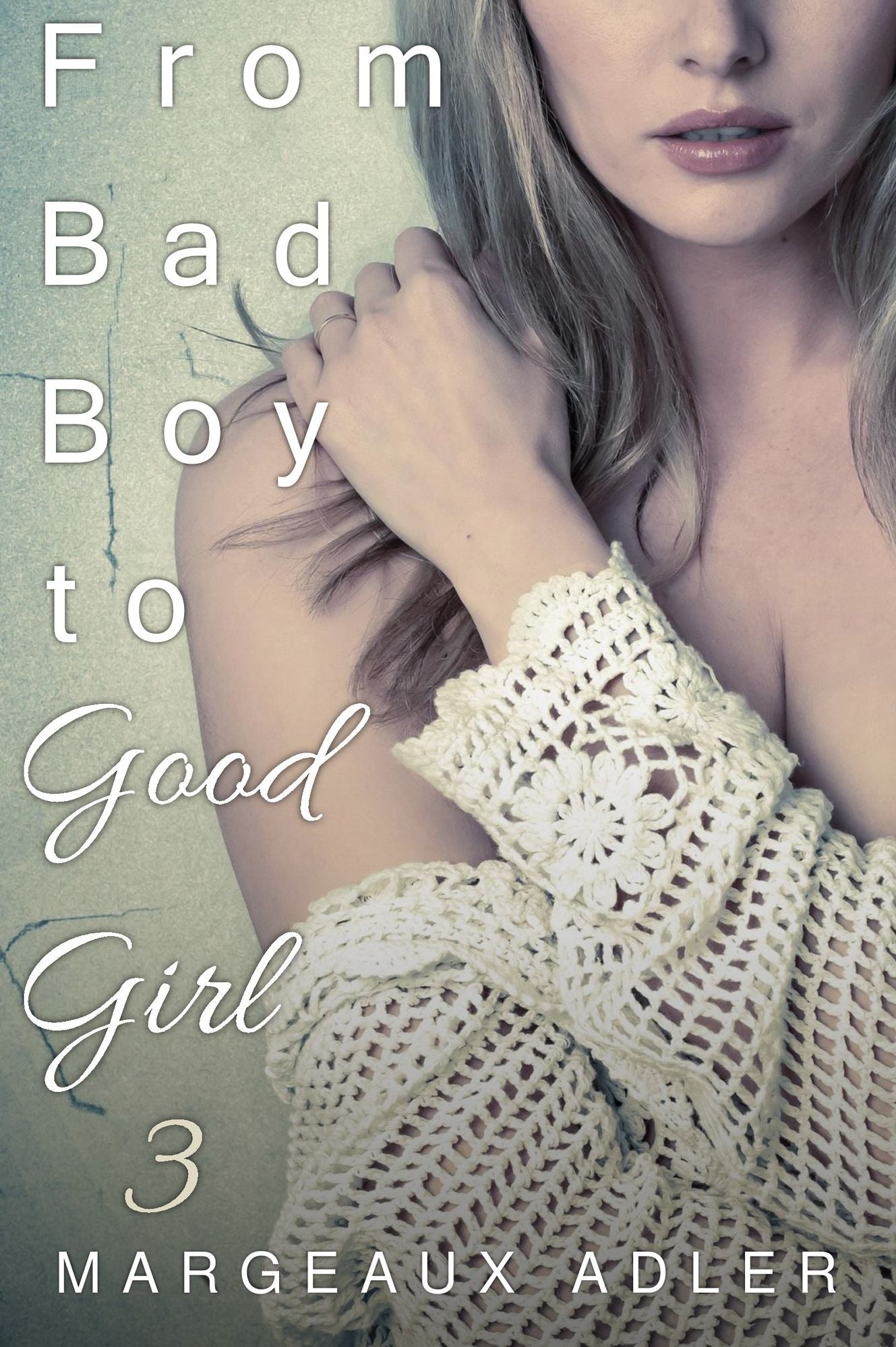 From Bad Boy to Good Girl 3 (Gender Transformation, Gender Change Erotica)