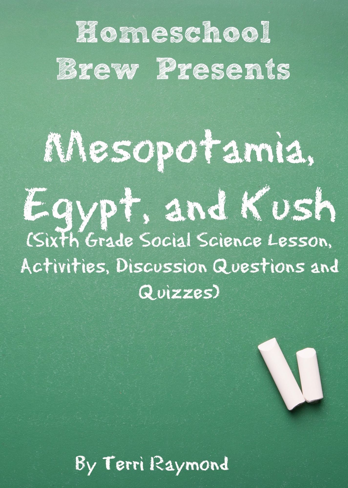 Mesopotamia, Egypt, and Kush (Sixth Grade Social Science Lesson, Activities, Discussion Questions and Quizzes)