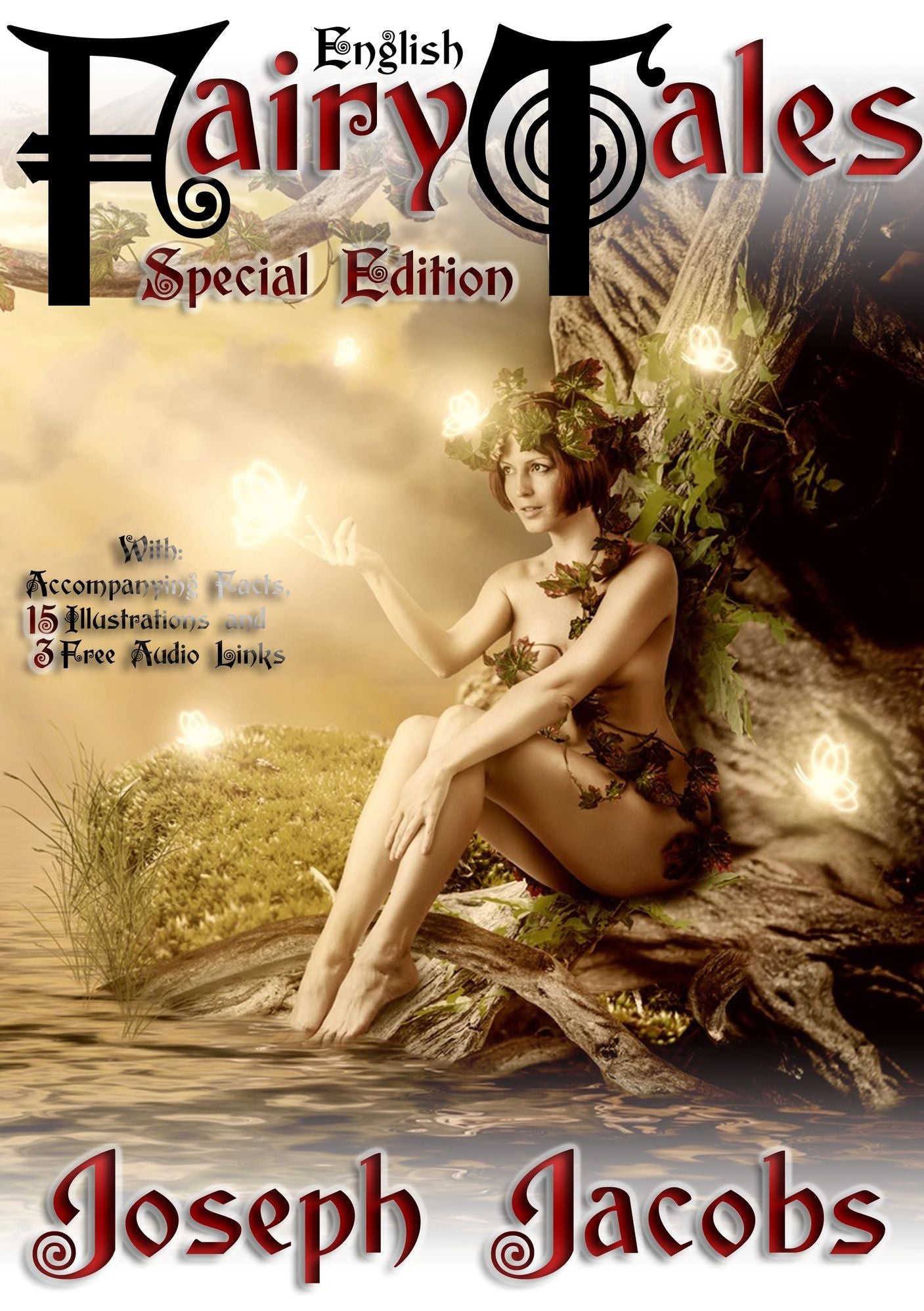 English Fairy Tales: Special Edition, With Accompanying Facts, 15 Illustrations and a Free Audio Link