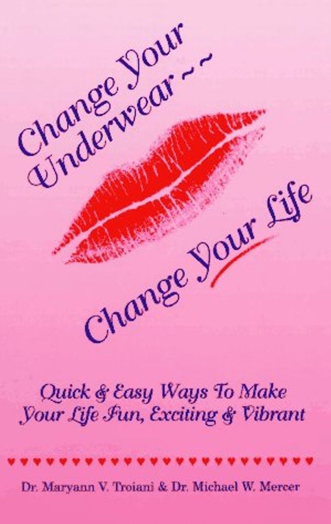 Change Your Underwear -- Change Your Life