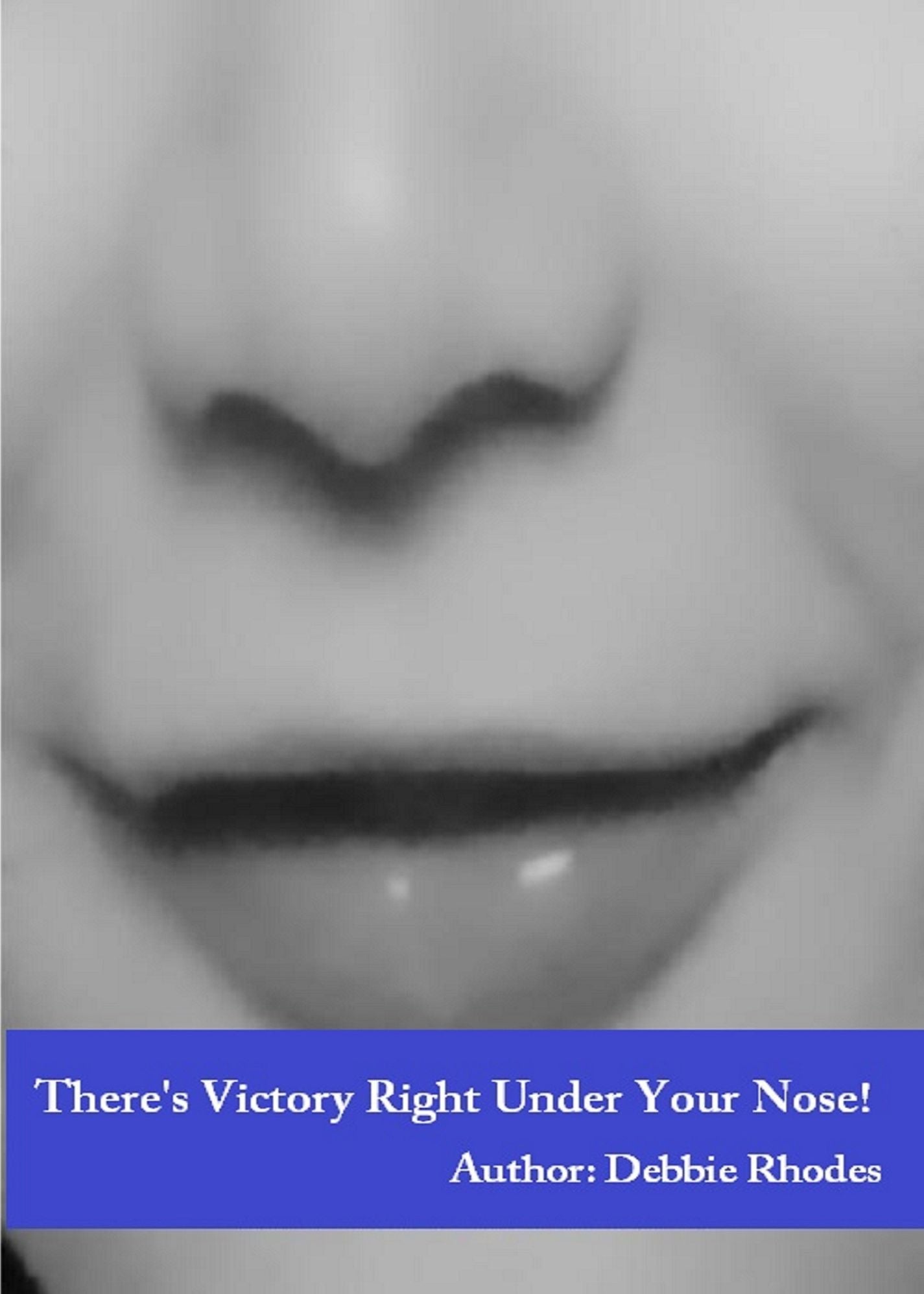 There's Victory Right Under Your Nose!