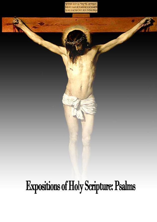 Expositions of Holy Scripture: Psalms