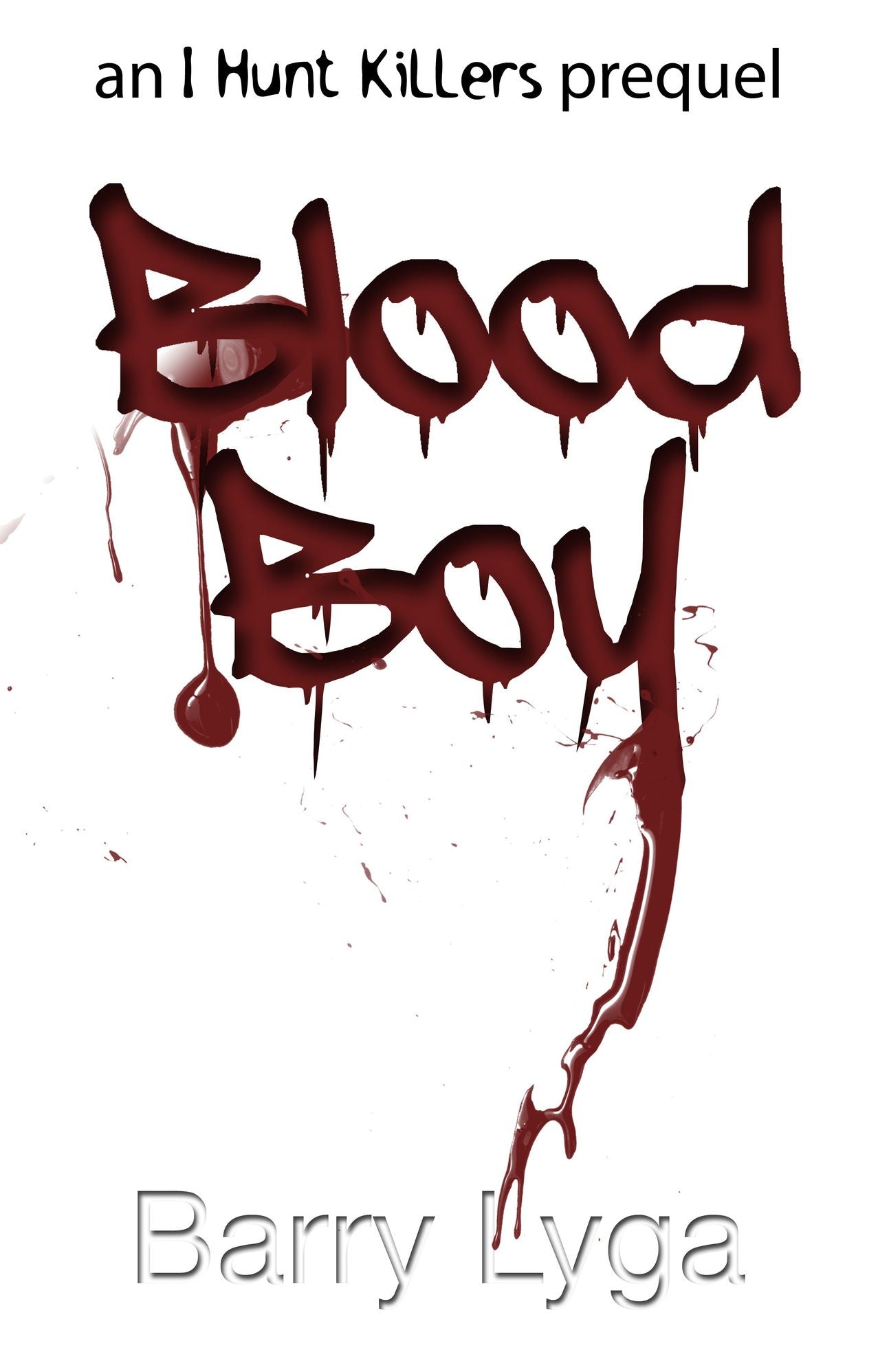 Blood Boy (an I Hunt Killers prequel)