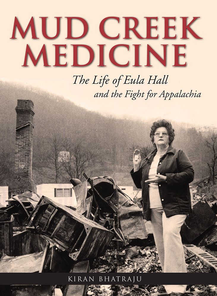 Mud Creek Medicine: The Life of Eula Hall and the Fight for Appalachia