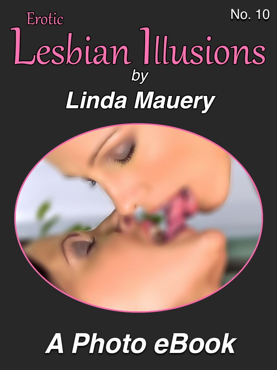 Erotic Lesbian Illusions, No. 10 (Uncensored)