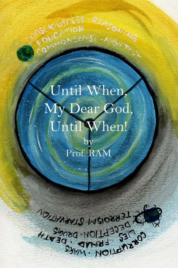 UNTIL WHEN, MY DEAR GOD, UNTIL WHEN!