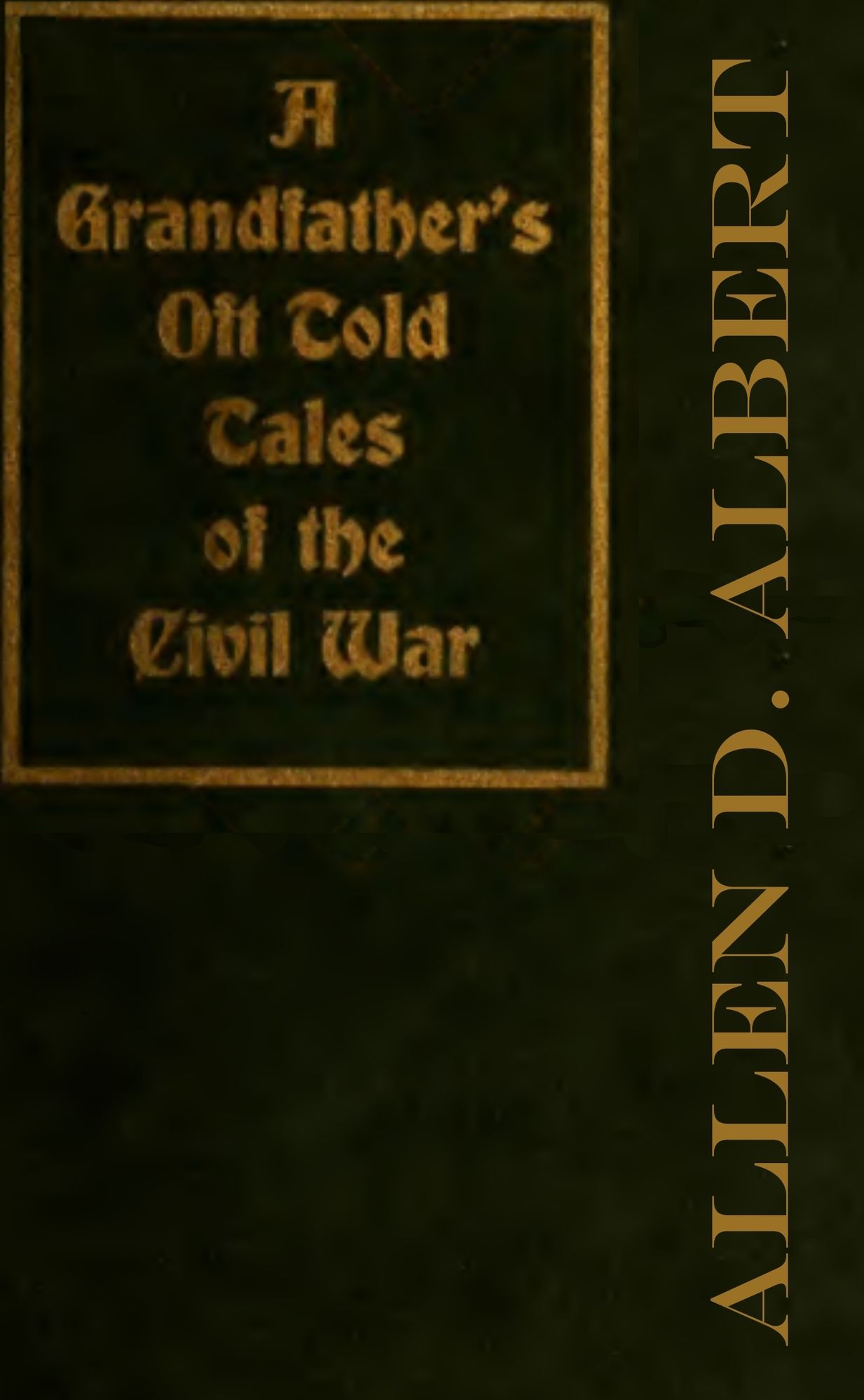 A Grandfather's Oft-Told Tales of the Civil War