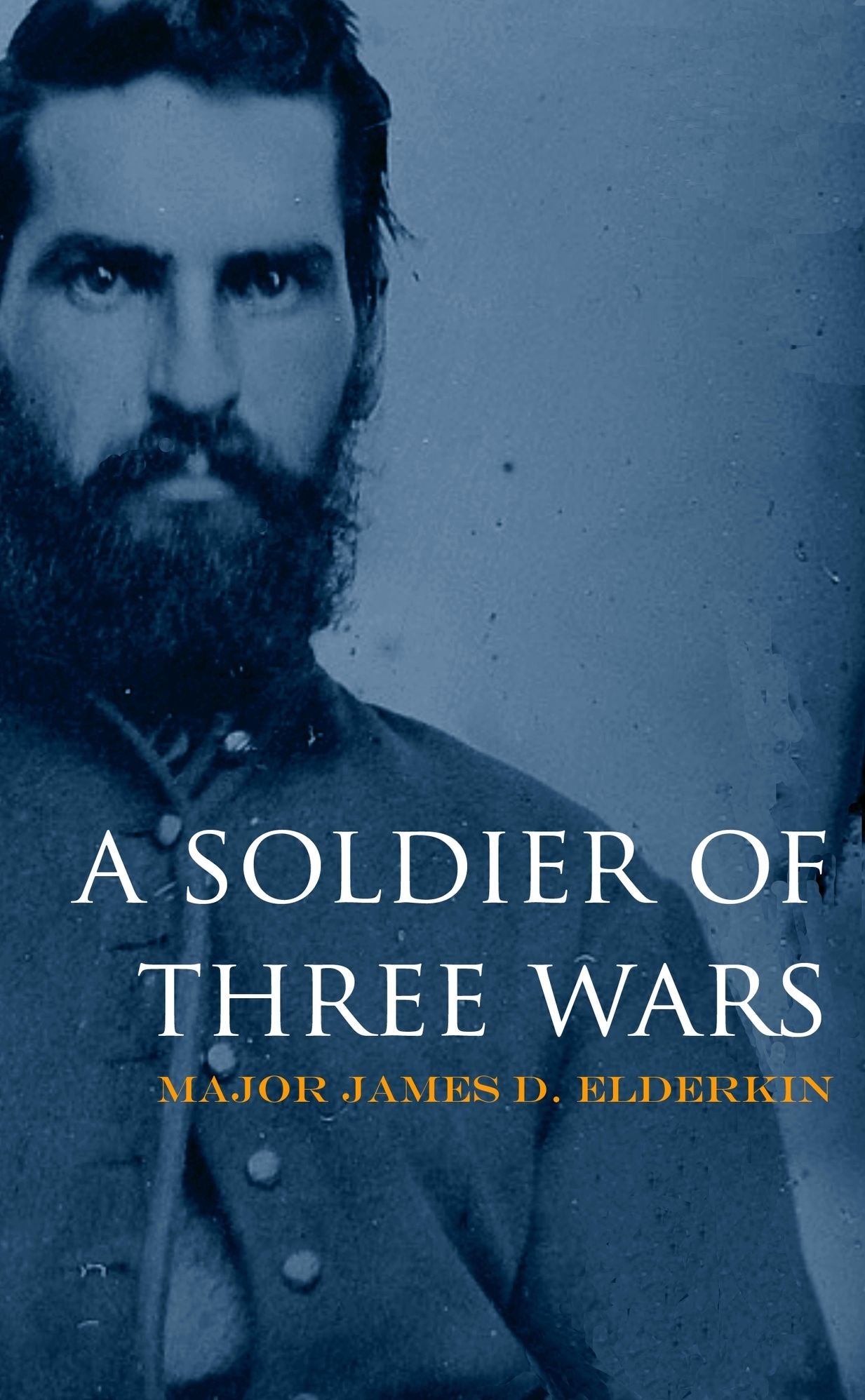 A Soldier of Three Wars