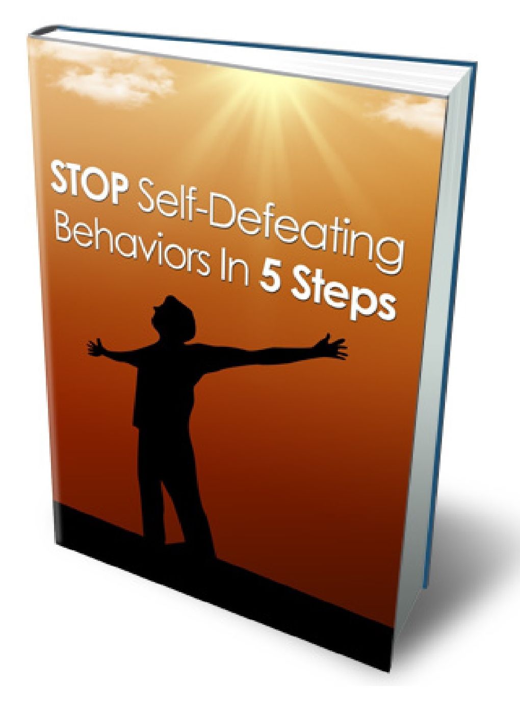 STOP Self - Defeating Behaviors In 5 Steps