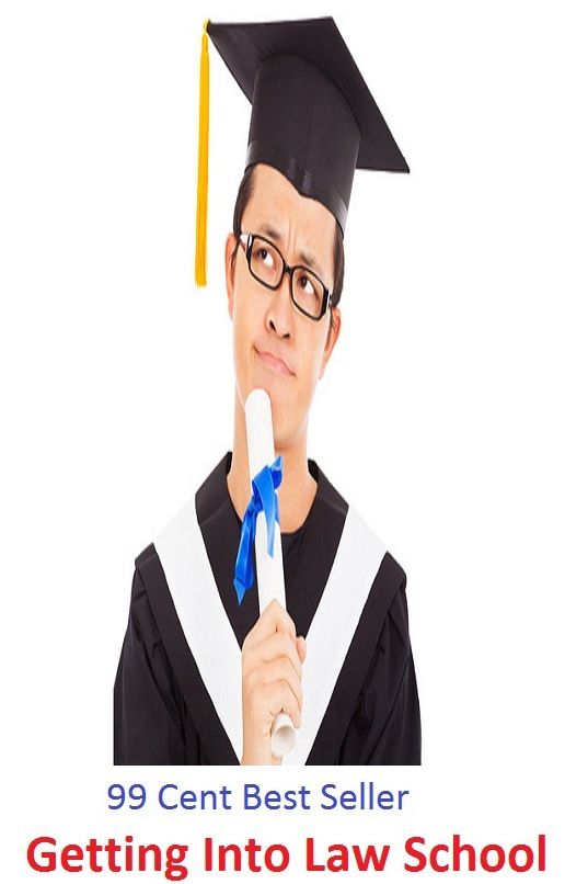 99 Cent Best Seller Getting Into Law School ( instruction, schooling, learning, provides worksheets, activities, games, teachers, parents, private schools, tuition, scholarships, financial aid, student loans )