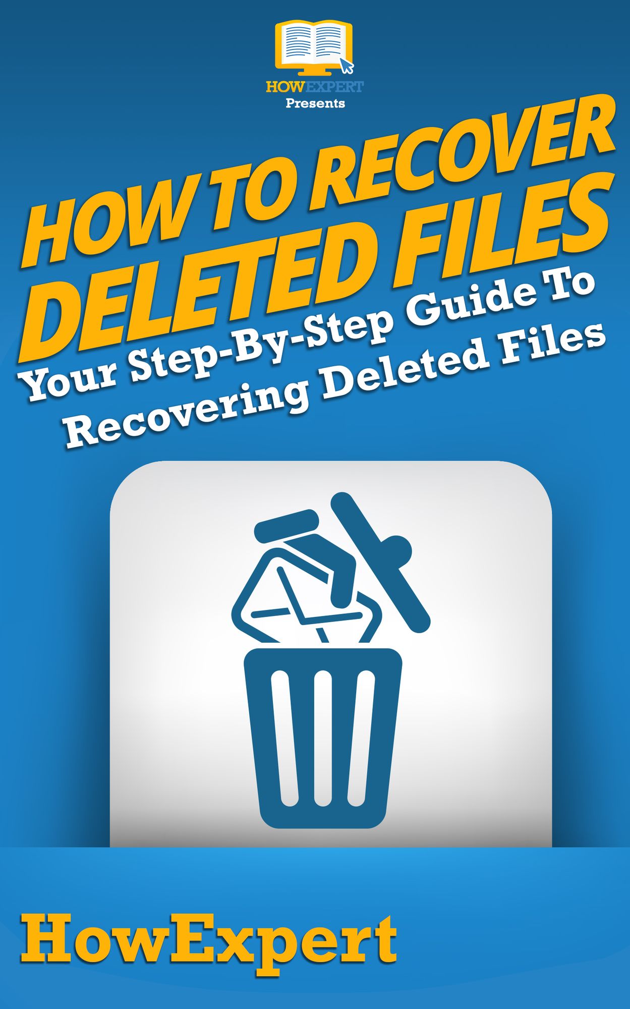 How To Recover Deleted Files - Your Step-By-Step Guide To Recovering Deleted Files