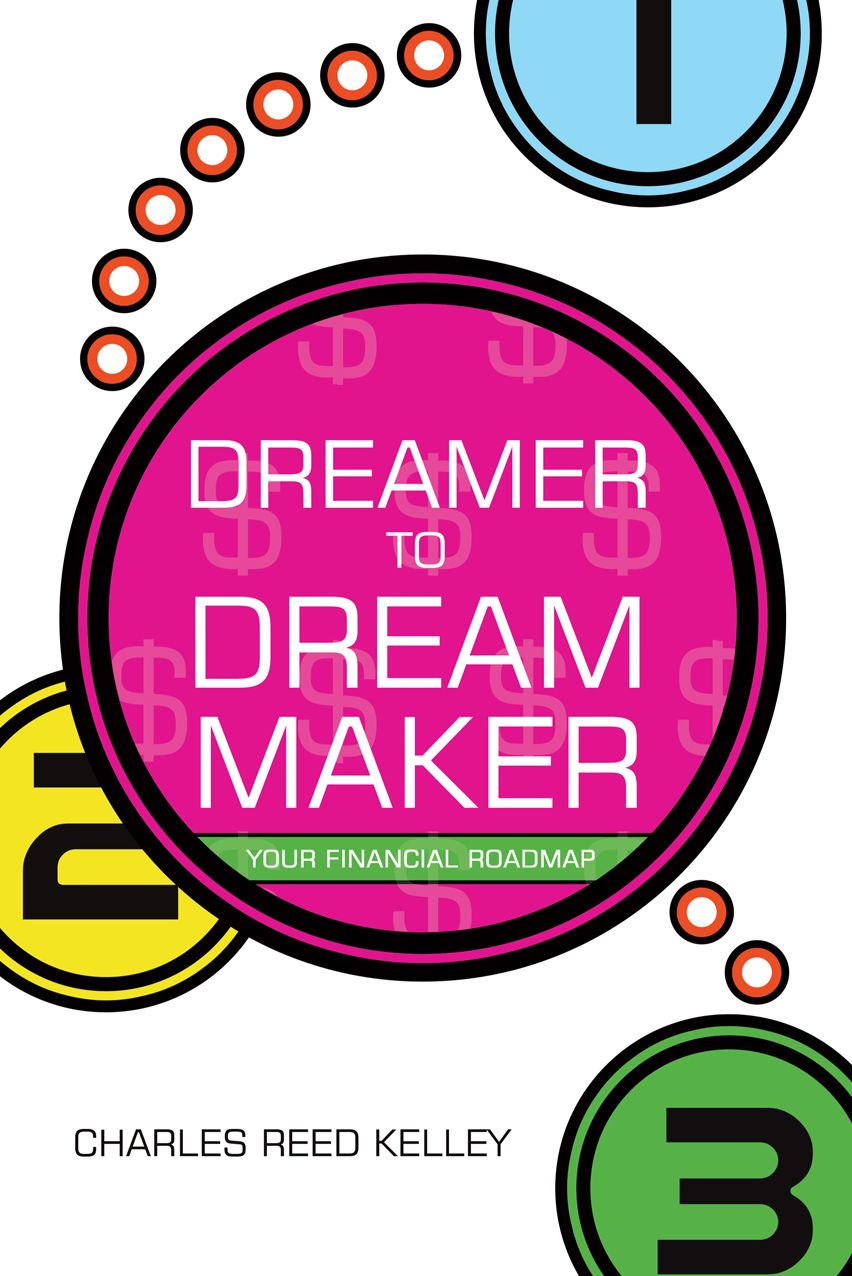 Dreamer to Dream Maker: Your Financial Roadmap (2nd edition)