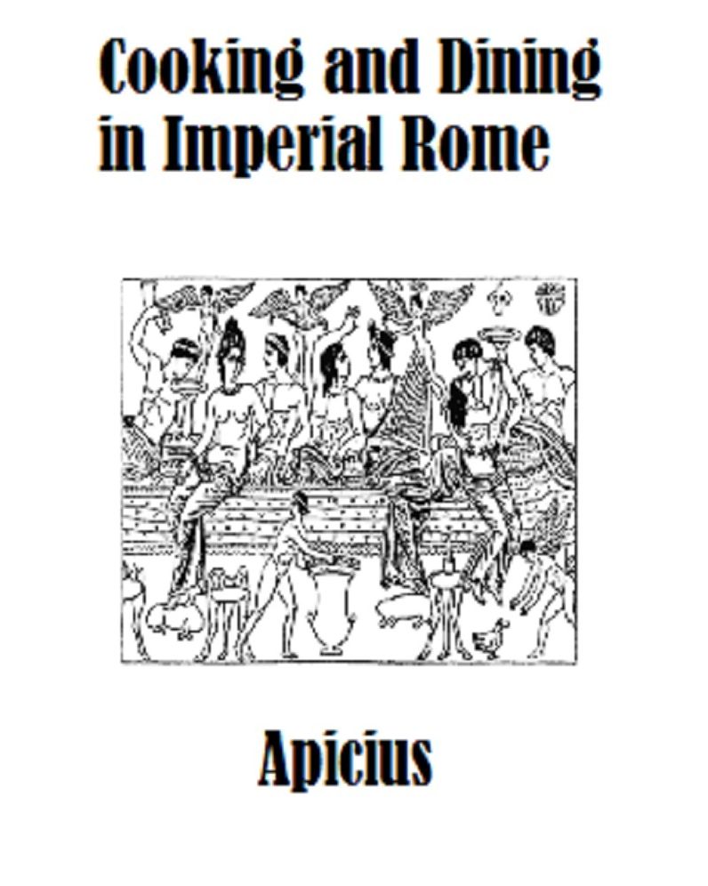 Cookery and Dining in Imperial Rome (Illustrated)