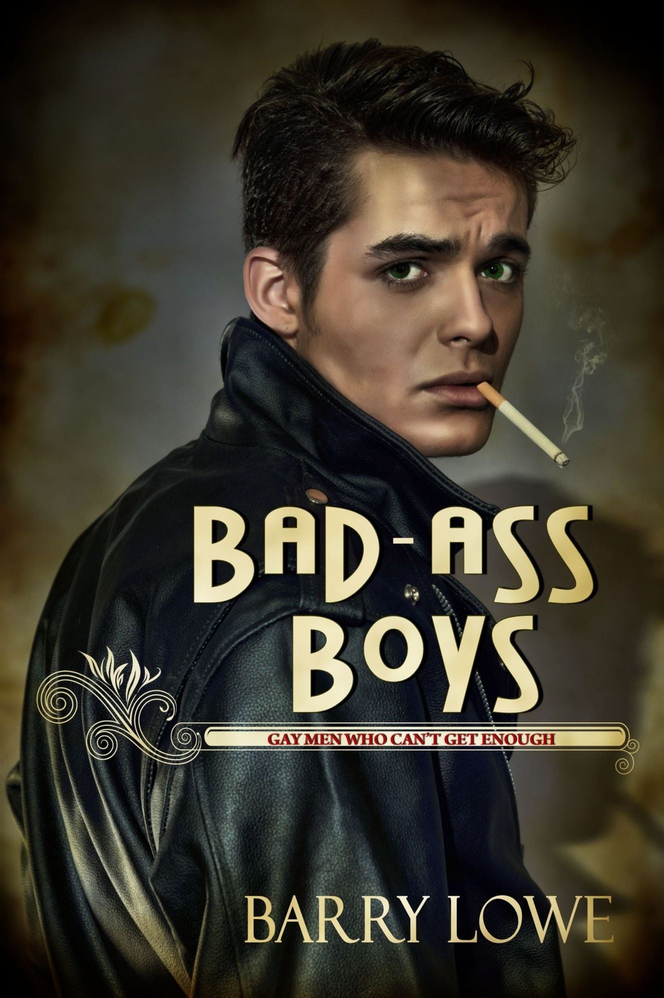 Bad-Ass Boys: Gay Men Who Cann