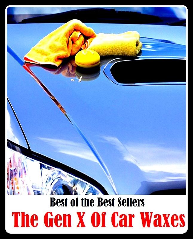 Best of the Best Sellers The Gen X Of Car Waxes (the game is up, the game of harmony, the gapes, the gate, the gates, the general, the general public, the generation gap, the German)
