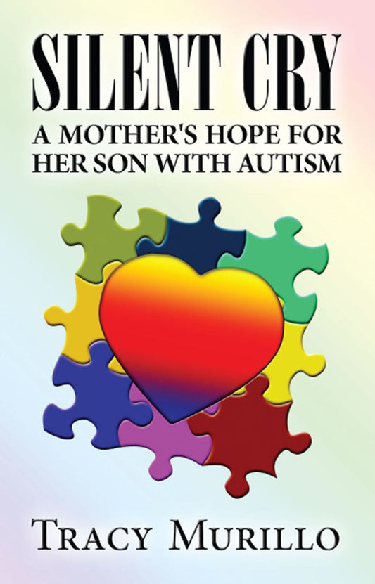 Silent Cry: A Mother's Hope for Her Son with Autism