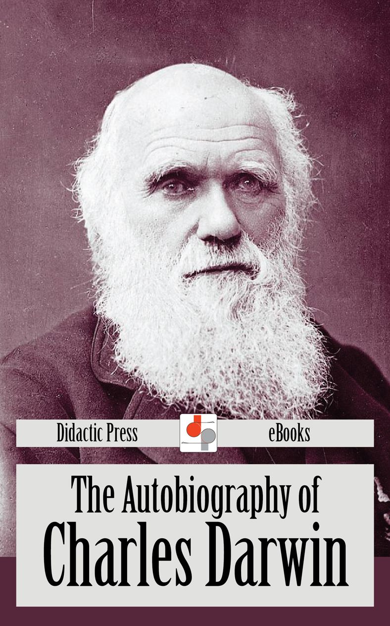 The Autobiography of Charles Darwin