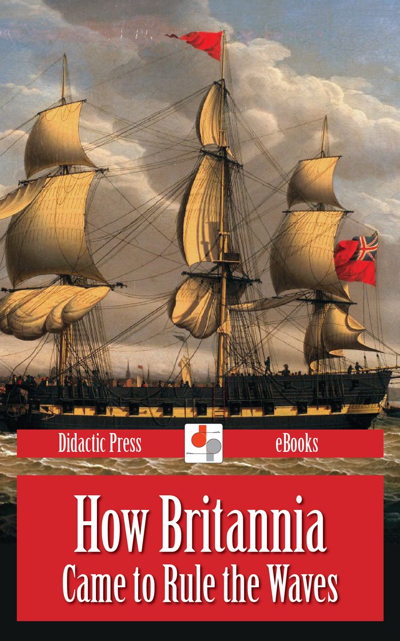 How Britannia Came to Rule the Waves