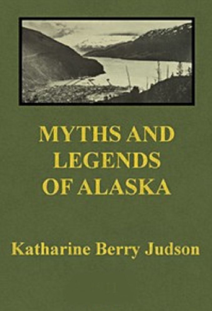 Myths and Legends of Alaska (Illustrated)