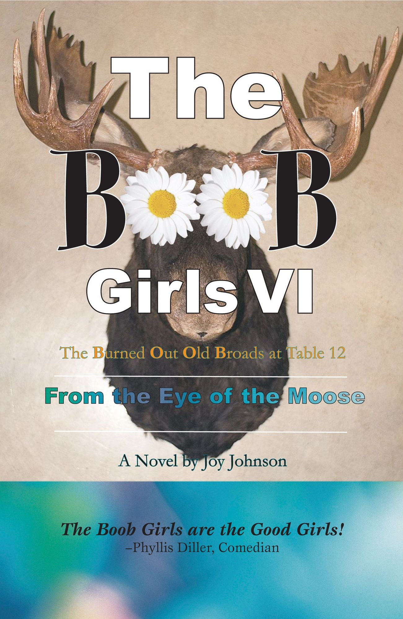 The Burned Out Old Broads: From the Eye of the Moose