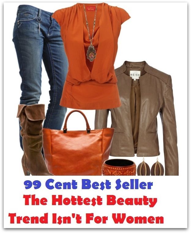 99 Cent Best Seller The Hottest Beauty Trend Isnt For Women ( lulu, sweetheart, stunner, peach, ravisher, beauty, fantasy, romantic, romance, looker, knockout, dish, mantrap, smasher )