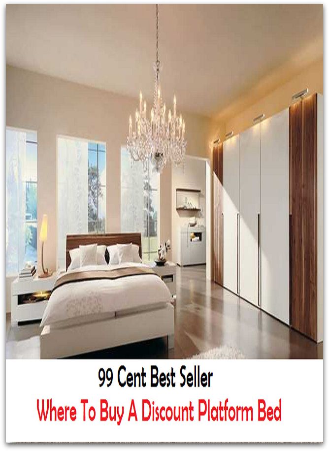 99 Cent Best Seller Where To Buy A Discount Platform Bed ( article of furniture, furniture, piece of furniture, movable, furnishings, mobilier, moveable, meubles, furnishing, personal )