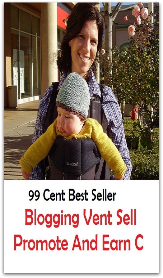 99 Cent Best Seller Blogging Vent Sell Promote And Earn C ( online marketing, computer, workstation, pc, laptop, web, net, netting, network, internet, mail, e mail, download, up load, spam, virus, spyware, bug, antivirus, anti spyware )