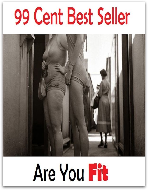 99 Cent Best Seller Are You Fit (are you fit,locations, fit for you, you fit, how do you keep fit, jobs that keep you fit, you fit you tube fitness, you fit gym, you fit Brandon, you fit milan, can you be fat and fit, you fit Tampa )