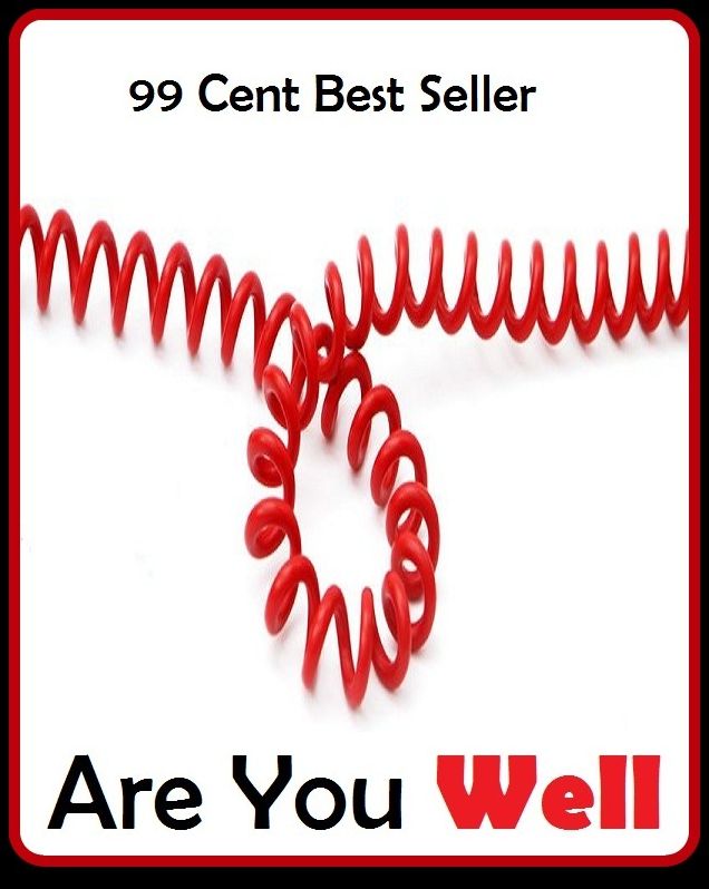 99 Cent Best Seller Are You Well ( Everything Is Well,Treats You Well,You Job,Well Do You,Well Notes,Well You)