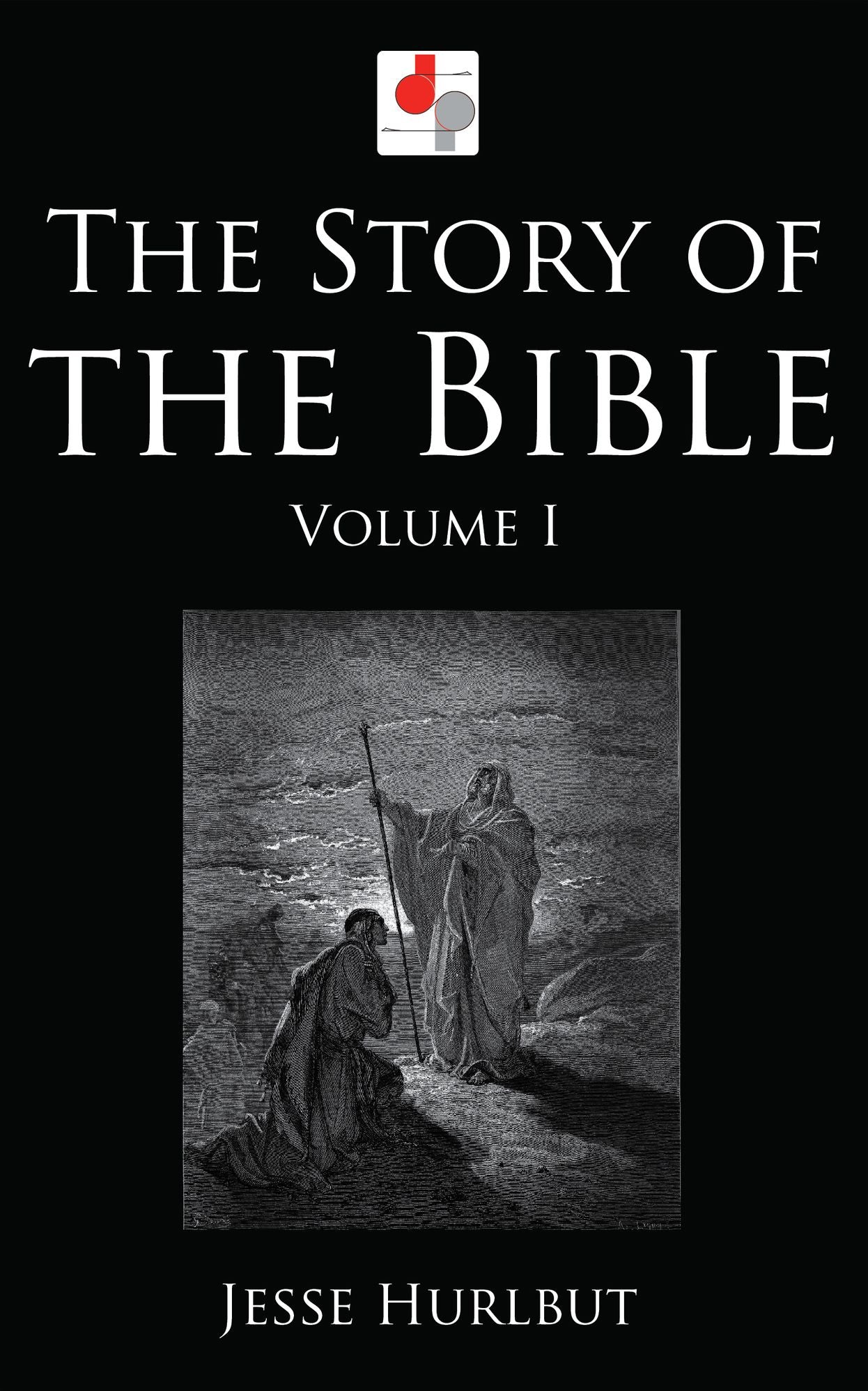 The Story of the Bible - Volume I
