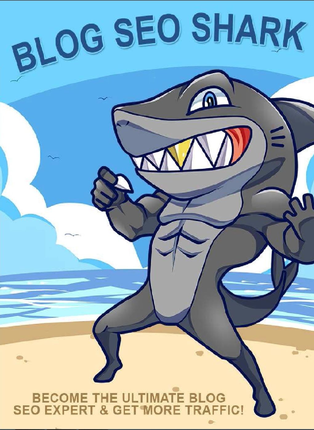 BLOG SEO SHARK - BECOME THE ULTIMATE BLOG SEO EXPERT & GET MORE TRAFFIC