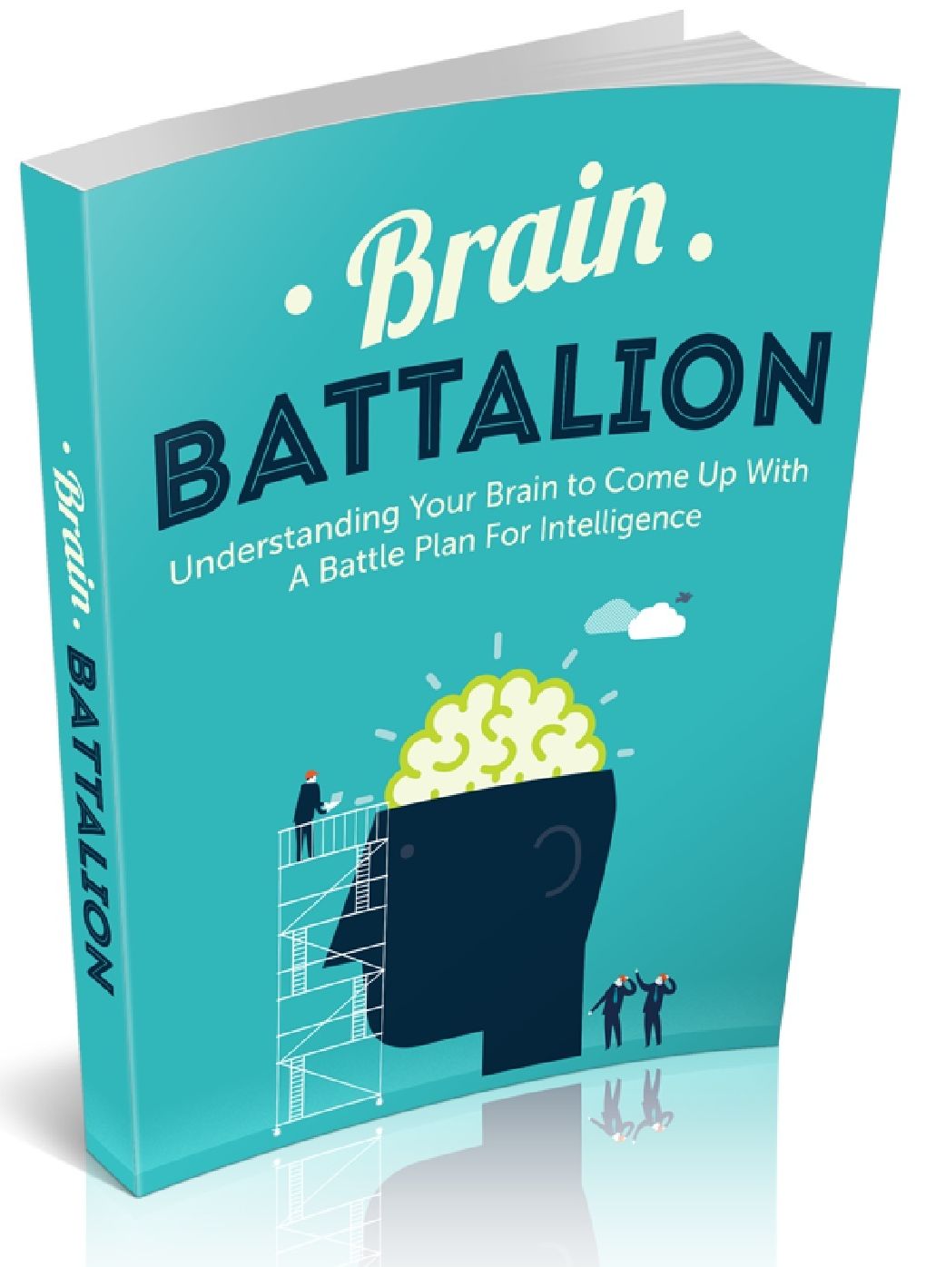 Brain battalion - Understanding Your Brain to Come Up With A Battle Plan For Intelligence