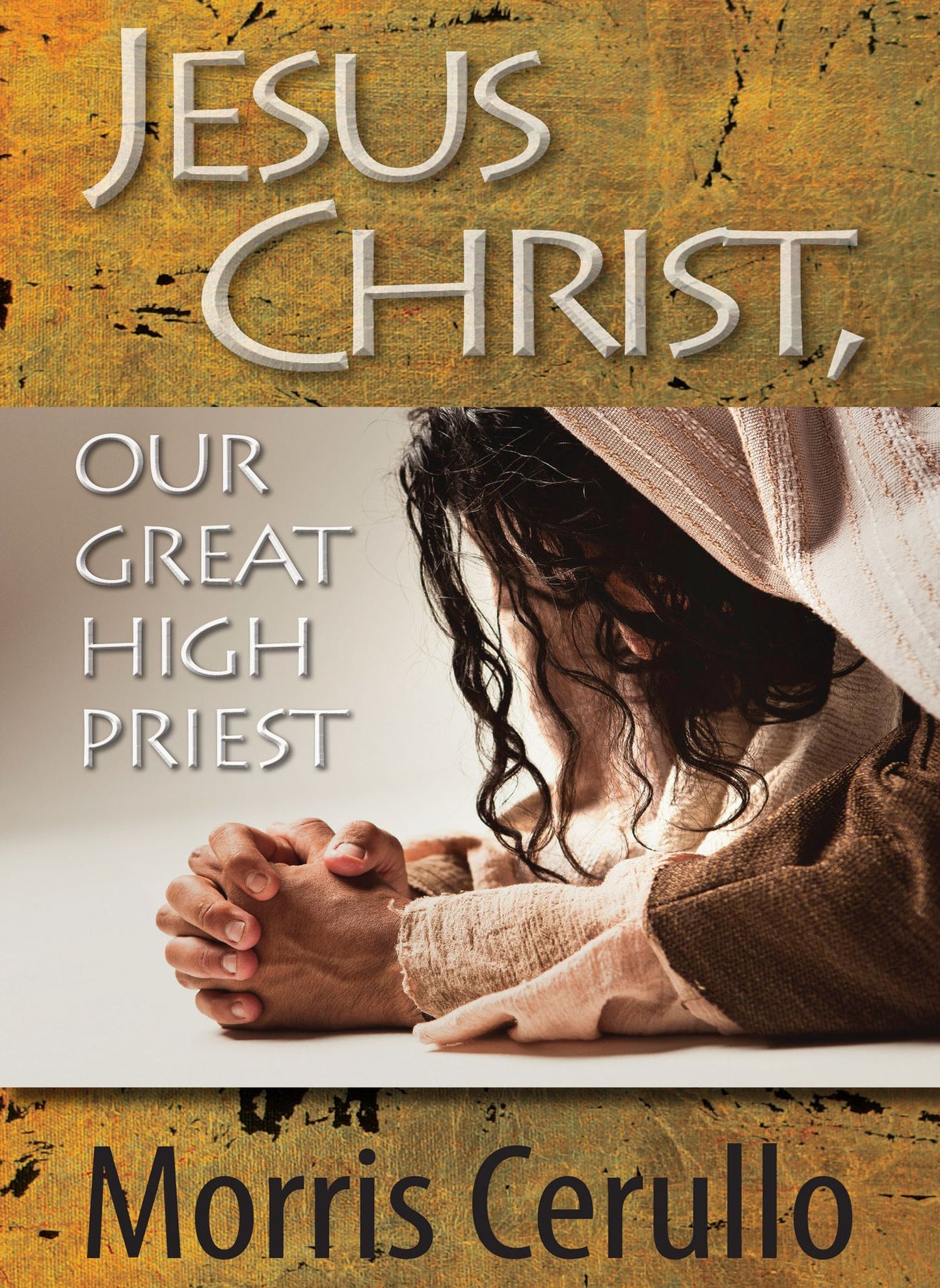 Jesus Christ, Your Great High Priest