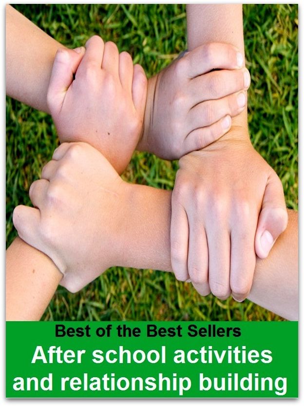 Best of the Best Sellers After School Activities And Relationship Building ( accord, union, adjunct, tie-in, affiliation, sympathy, agnation, sisterhood, ancestry, sibships )