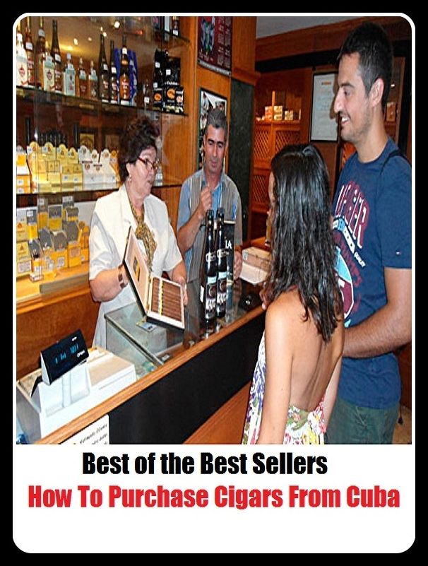 Best of the Best Sellers How To Purchase Cigars From Cuba (collection, gathering, ingathering, levy, recruitment, trade, merchandise, collect, purvey)