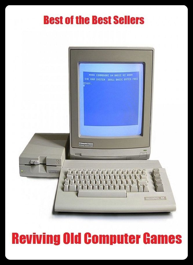Best of the Best Sellers Reviving Old Computer Games ( pastime, diversion, entertainment, amusement, distraction, divertissement, recreation, sport, activity match, contest, tournament, meet, final )