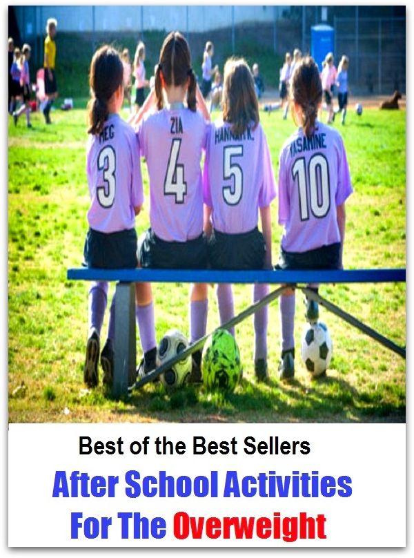 Best of the Best Sellers After School Activities For The Overweight ( adipose, well-fed, bear hard upon, weightiness, beefiness, weigh upon, big-bellied, weigh heavy on, blowzy, tubby )
