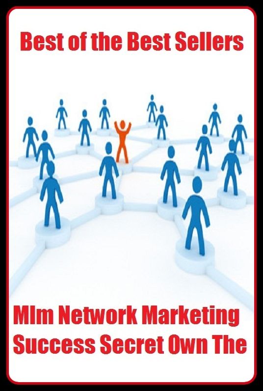 Best of the Best Sellers Mlm Network Marketing Success Secret Own The ( sell, retail, vend, merchandise, trade, peddle, hawk, advertise, promote, shopping )