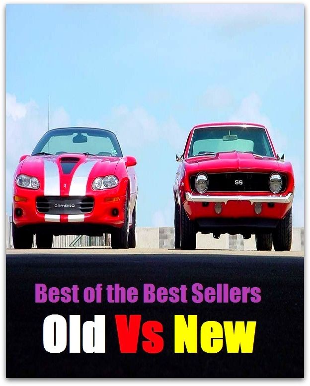 Best of the Best Sellers Old Vs New (sell out, sell off, sell up, buy and sell, sell short, sell well, soft sell, sell-by date, trade in, go, cost, promote, betray, trade)
