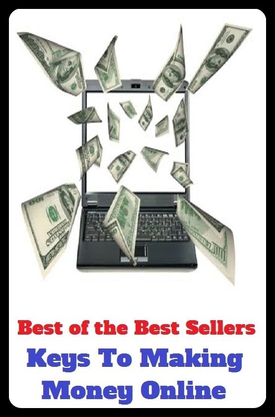 Best of the Best Sellers Keys To Making Money Online ( penny, rupee, purse, gelt, chink, signification, meaning, money, amount, cash, significance )