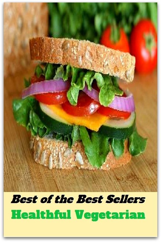 Vegetarian & Vegan Cooking: Best of the Best Sellers Healthful Vegetarian ( recovered, healthful, healthy, healthsome, peaceful, hygienic, salubrious, sound, genial, installed)