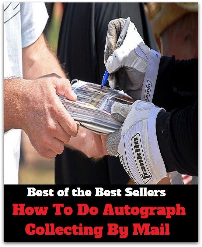 Internet & World Wide Web: Best of the Best Sellers How To Do Autograph Collecting Via Mail ( PP, transmit, RFD, testa, airfreight, surface mail, armature, spines, armor plate, special handling )