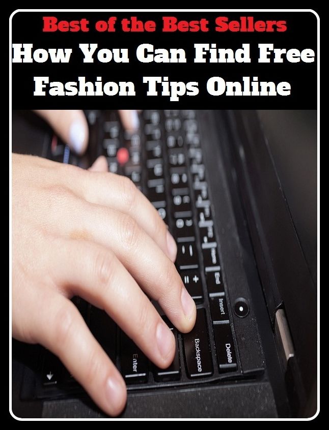 Best of the Best Sellers How You Can Find Free Fashion Tips Onlinev (fashion police, fashion project, fashion sense, fashion show, fashion statement, fashion victim, fashion-contest, fashion-forward, fashion-monger, fashion-mongering)