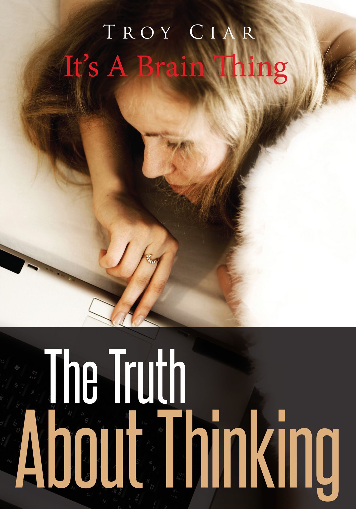 The Truth About Thinking