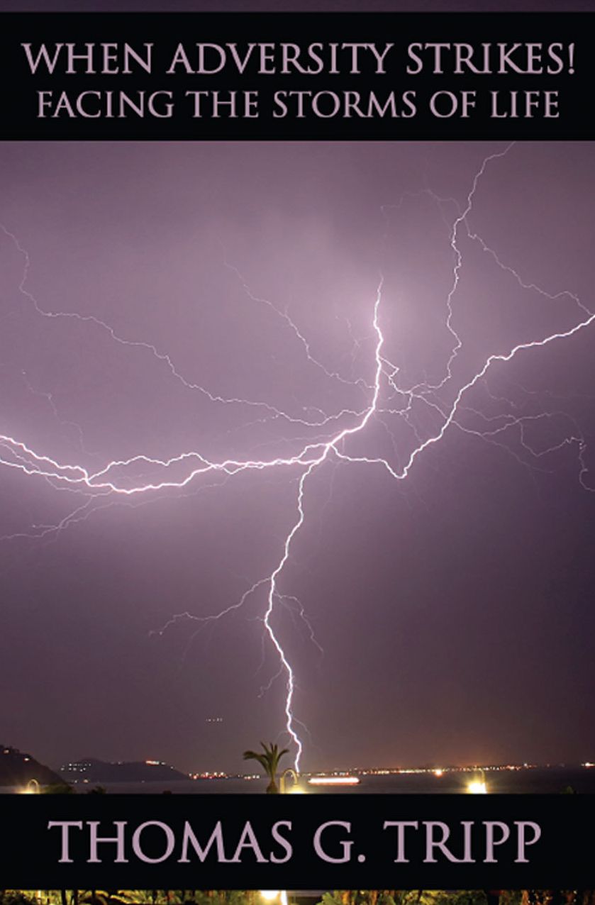 When Adversity Strikes!: Facing the Storms of Life