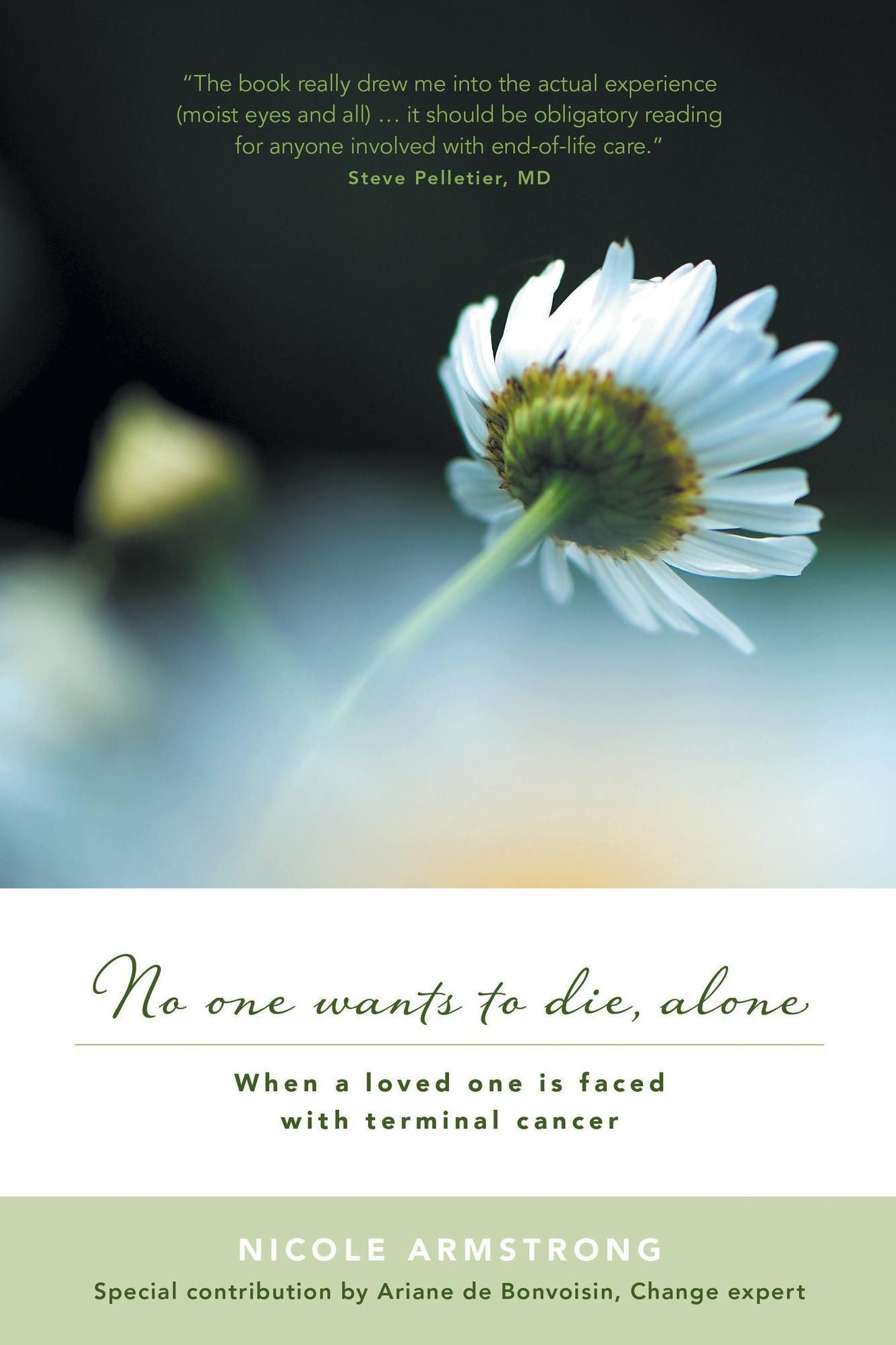 No one wants to die, alone: When a loved one is faced with terminal cancer