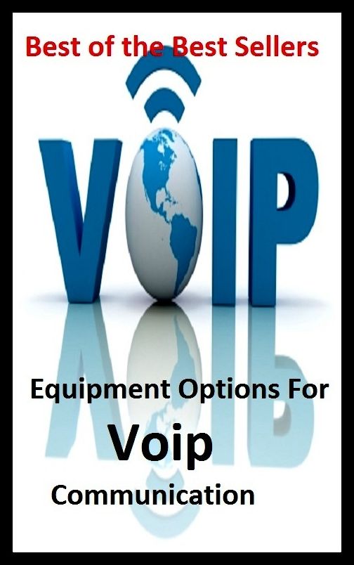 Best of the Best Sellers Equipment Options For Voip Communication ( equipment and supplies, hospital, equipment casualty, equipment contamination, equipment failure, equipment failure analysis, equipment reuse )