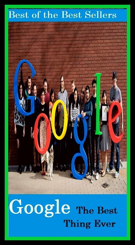 Best of the Best Sellers Google The Best Thing Ever Or The In (Google few, Google juice, Google maps, Google search, Google stalk, Google translate, Google voice, Google-few, negotiability, Google)